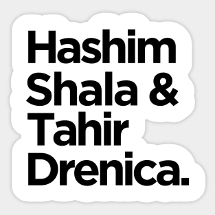 Hashim Shala & Tahir Drenica Sticker